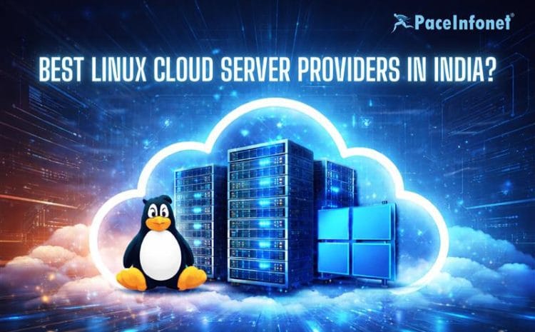 Best Linux Cloud Server Providers in India?