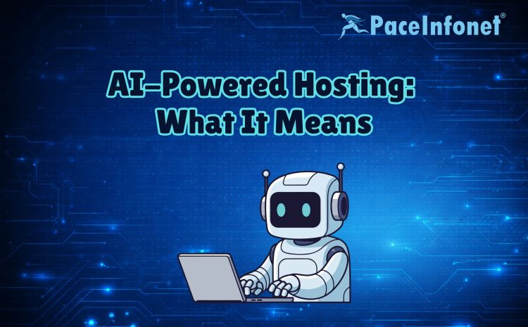 AI Powered Hosting: What It Means